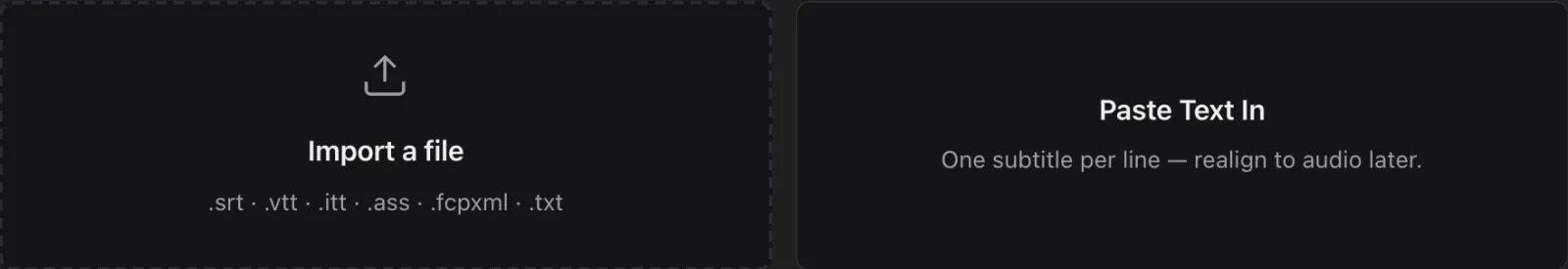 Subtitle Wrangler’s Start New screen with the Import a file and Paste Text In tiles